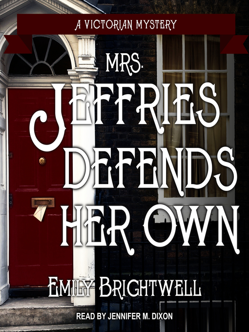 Title details for Mrs. Jeffries Defends Her Own by Emily Brightwell - Wait list